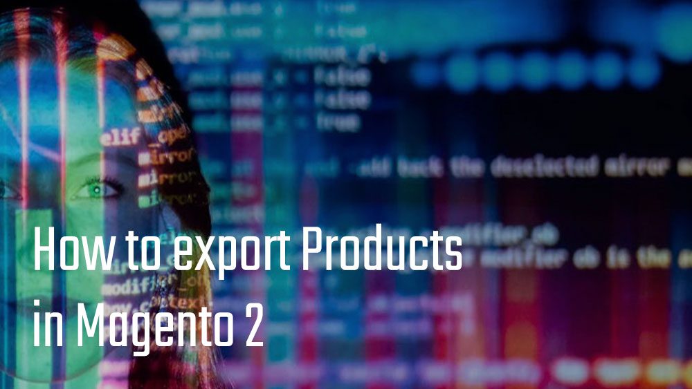 How to export Products in Magento 2